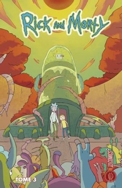 Rick & Morty, T3 : Rick & Morty T3, CJ Cannon ; Ryan Hill ; Tom Fowler ; Pamela Ribon - Ebook - 9782378870003