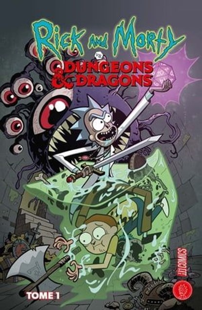 Rick & Morty VS. Dungeons & Dragons, T1 : Rick & Morty VS. Dungeons & Dragons, Patrick Rothfuss ; Troy Little ; Jim Zub - Ebook - 9782378870461