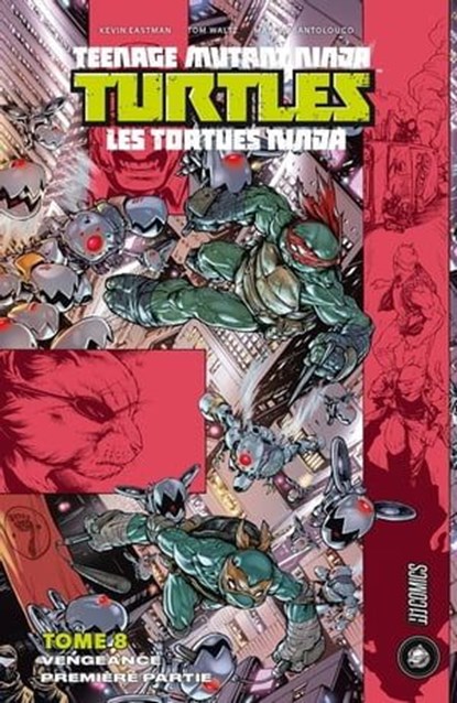 Les Tortues Ninja - TMNT, T8 : Vengeance, Première partie, Tom Waltz ; Mateus Santolouco ; Kevin Eastman - Ebook - 9782378870881