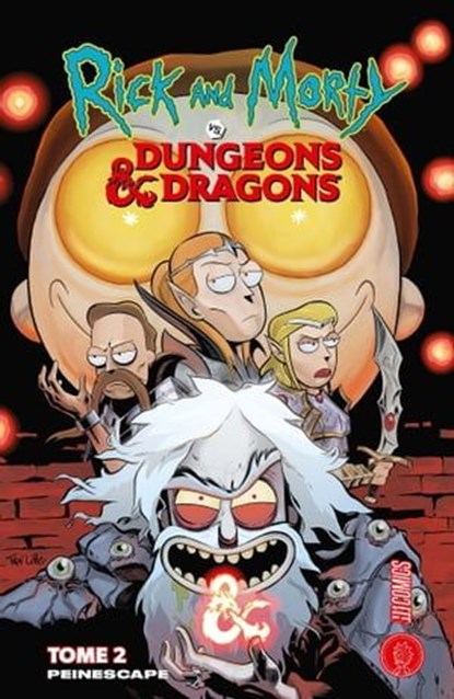 Rick & Morty VS. Dungeons & Dragons, T2 : Peinescape, Jim Zub ; Troy Little - Ebook - 9782378871376