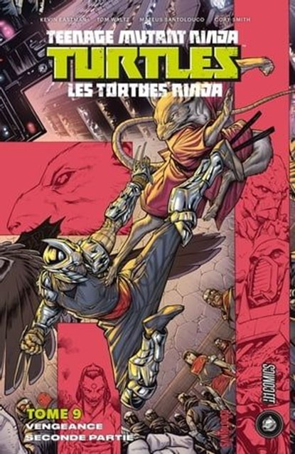 Les Tortues Ninja - TMNT, T9 : Vengeance - Seconde partie, Tom Waltz ; Mateus Santolouco ; Kevin Eastman - Ebook - 9782378872366