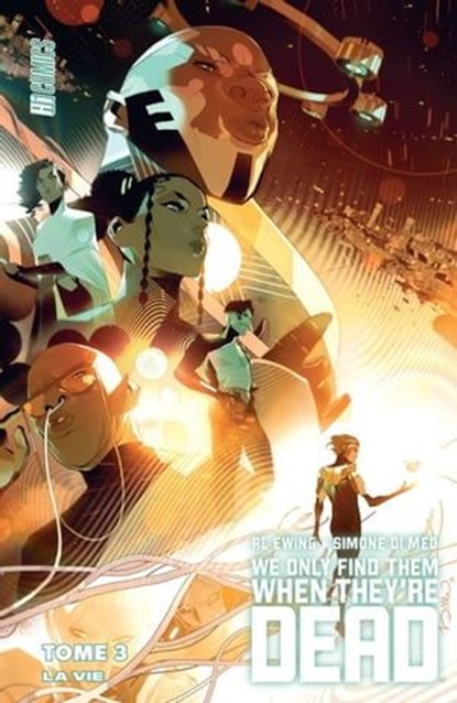 We Only Find Them When They're Dead, T3 : La Vie, Simone Di Meo ; Al Ewing - Ebook - 9782378872458