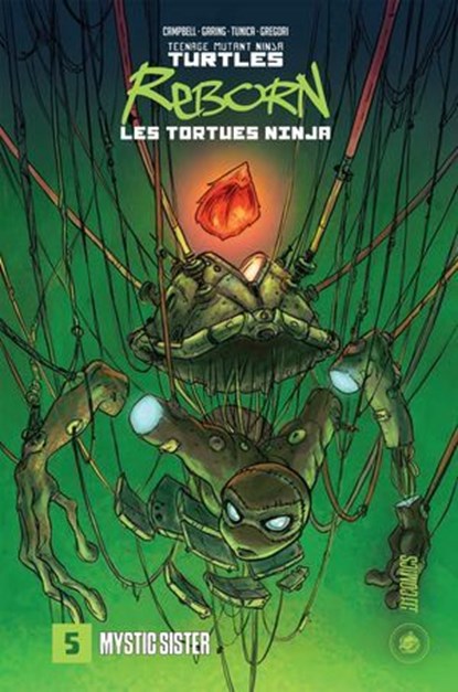 Les Tortues Ninja - TMNT Reborn, T5 : Mystic sister, Sophie Campbell ; Ken Garing ; Pablo Tunica - Ebook - 9782378874698