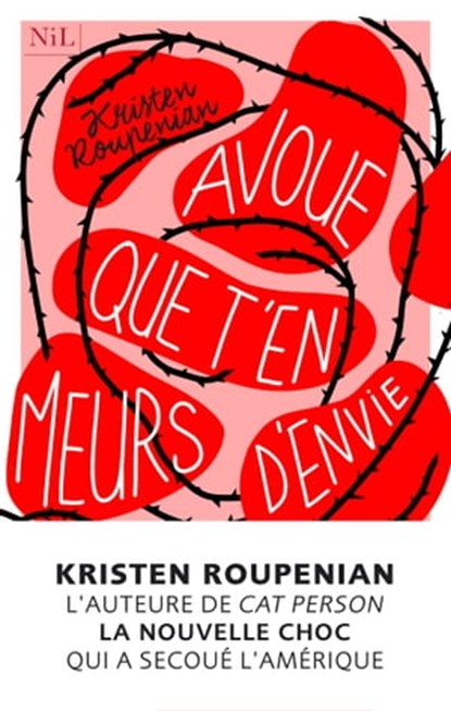 Avoue que t'en meurs d'envie, Kristen Roupenian - Ebook - 9782378910556