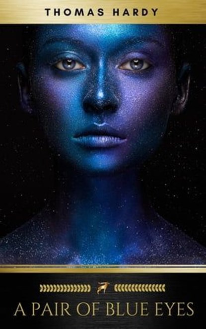 A Pair of Blue Eyes, Thomas Hardy ; Golden Deer Classics - Ebook - 9782378981044