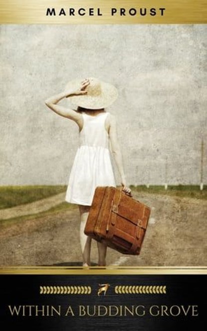 Within A Budding Grove, Marcel Proust ; Golden Deer Classics - Ebook - 9782378981099