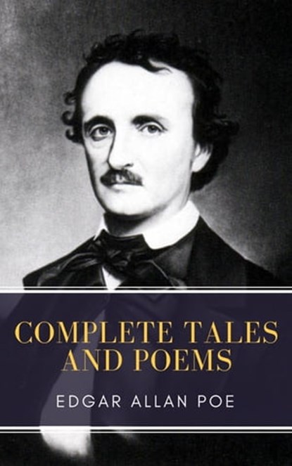 Edgar Allan Poe: Complete Tales and Poems, Edgar Allan Poe - Ebook - 9782379260117
