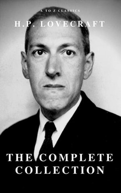 H.P. Lovecraft : The Complete Fiction, H. P. Lovecraft - Ebook - 9782379260452