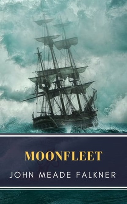 Moonfleet, John Meade Falkner - Ebook - 9782379260827
