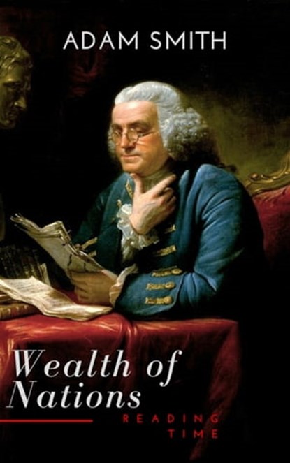 Wealth of Nations, Adam Smith ; Reading Time - Ebook - 9782379261169