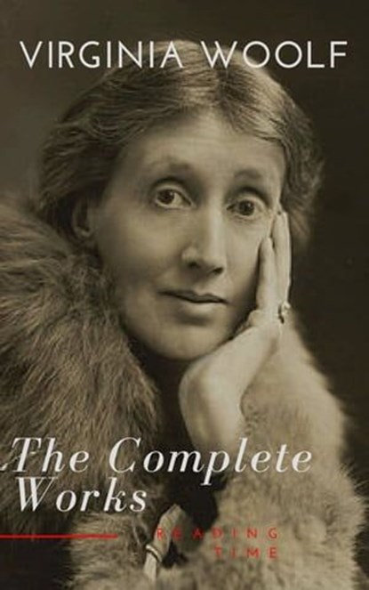 Virginia Woolf: The Complete Works, Virginia Woolf - Ebook - 9782379261398