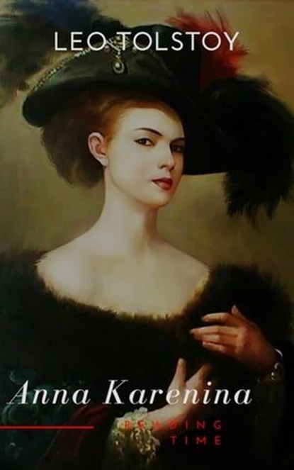 Anna Karenina, Leo Tolstoy ; Reading Time - Ebook - 9782379261442