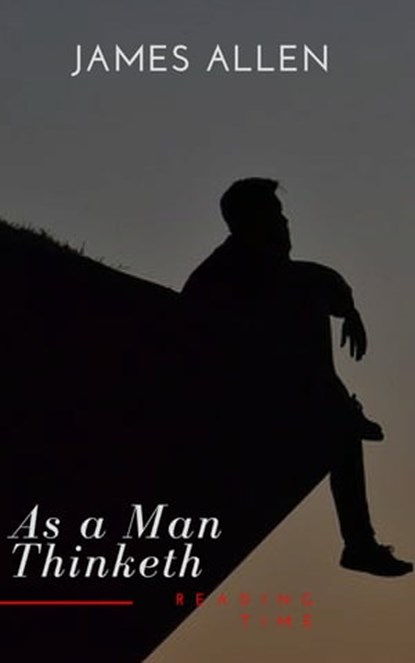 As a Man Thinketh, James Allen - Ebook - 9782379261459