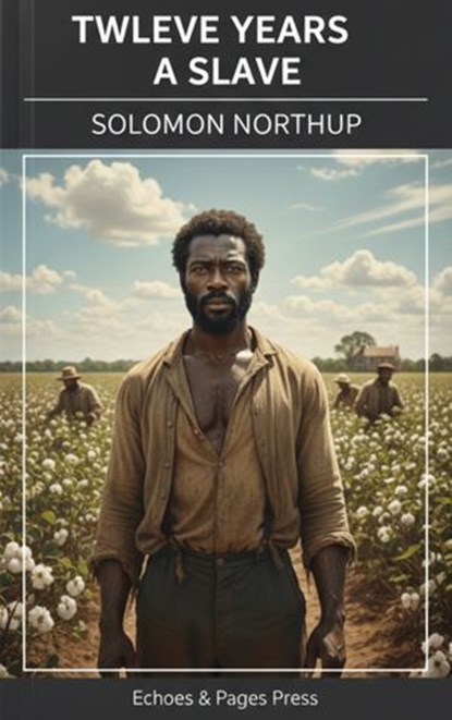 Twelve Years a Slave, Solomon Northup - Ebook - 9782379262395