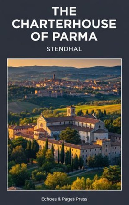 The Charterhouse of Parma, Stendhal - Ebook - 9782379262401