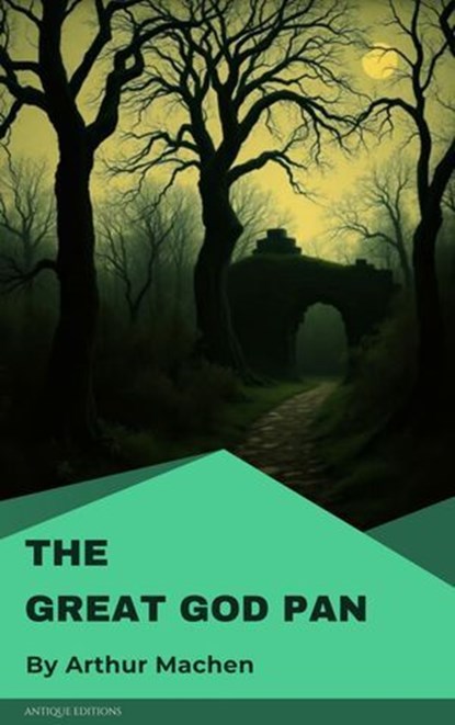 The Great God Pan, Arthur Machen - Ebook - 9782379262890