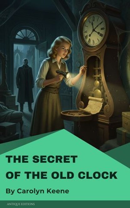 The Secret of the Old Clock, Carolyn Keene - Ebook - 9782379262951