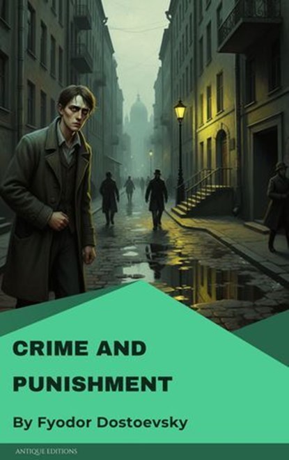 Crime and Punishment, Fyodor Mikhailovich Dostoyevsky - Ebook - 9782379263316