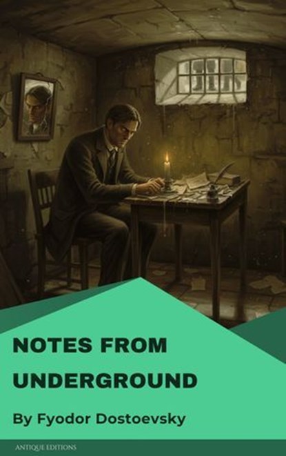 Notes from Underground, Fyodor Mikhailovich Dostoyevsky - Ebook - 9782379263323