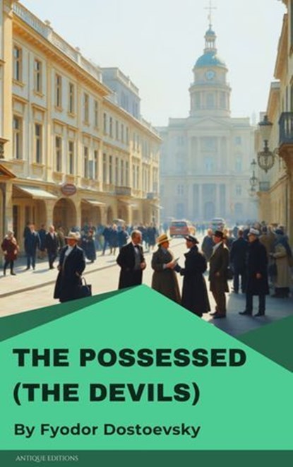 The Possessed (The Devils), Fyodor Mikhailovich Dostoyevsky - Ebook - 9782379263392