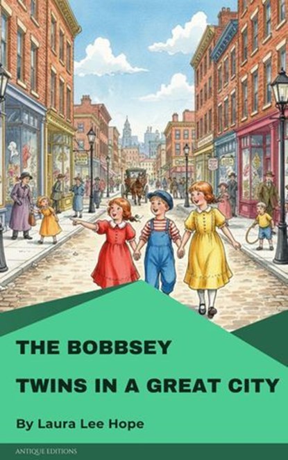 The Bobbsey Twins in a Great City, Laura Lee Hope - Ebook - 9782379264177