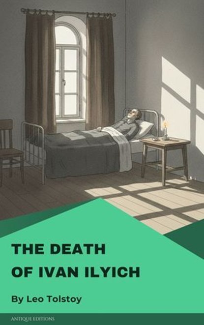 The Death of Ivan Ilyich, Lev Nikolayevich Tolstoy - Ebook - 9782379264269