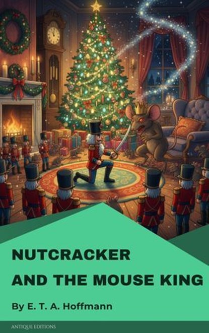 Nutcracker and the Mouse King, E. T. A. Hoffmann - Ebook - 9782379264542