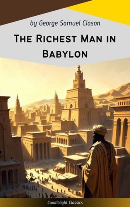 The Richest Man in Babylon, George Samuel Clason - Ebook - 9782379268304