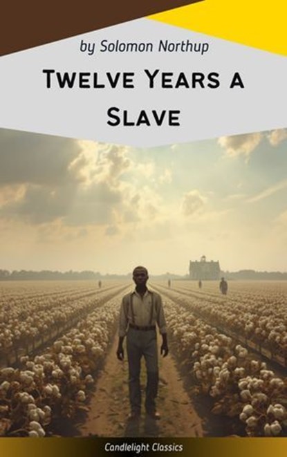 Twelve Years a Slave, Solomon Northup - Ebook - 9782379269592