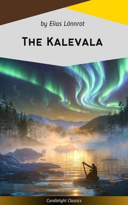 The Kalevala, Elias Lönnrot - Ebook - 9782379269813