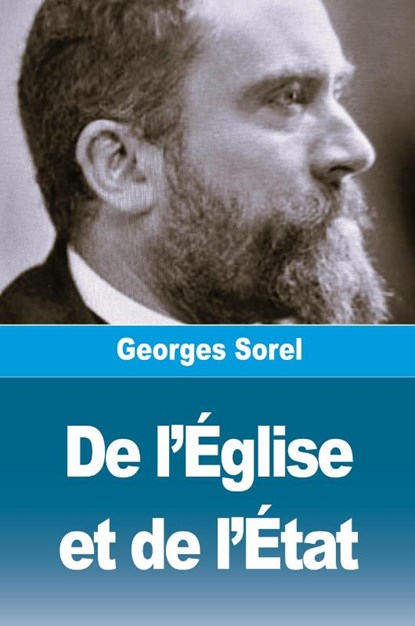 De l'Église et de l'État, Georges Sorel - Paperback - 9782379762925