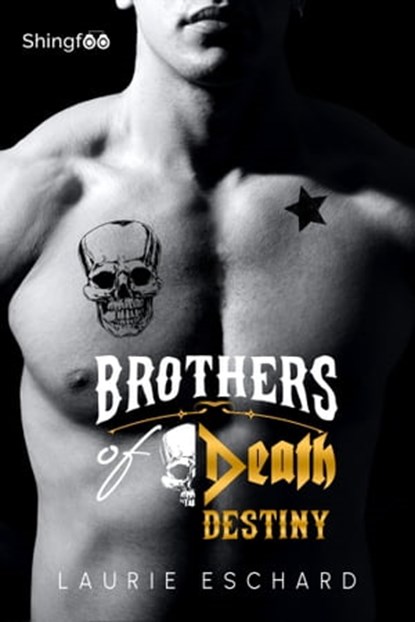 Brothers of Death - Destiny, Laurie Eschard - Ebook - 9782379871863