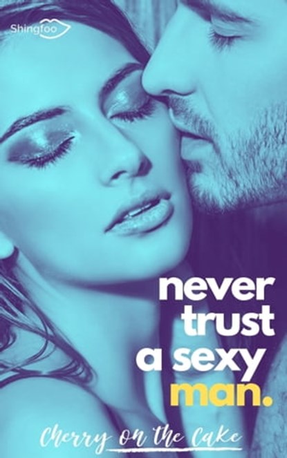 Never Trust a sexy man, Cherry On The Cake - Ebook - 9782379871931