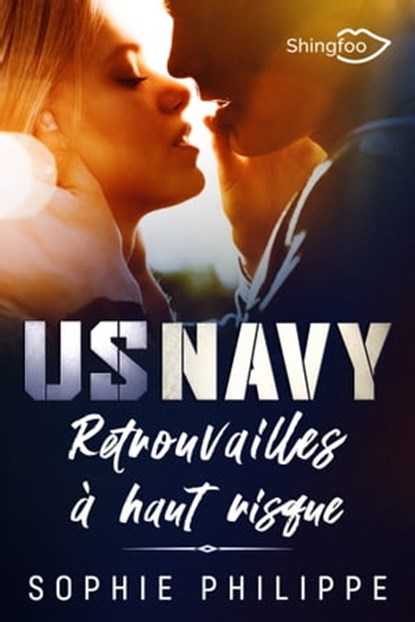 US NAVY : Retrouvailles à Haut Risque, Sophie Philippe - Ebook - 9782379872754