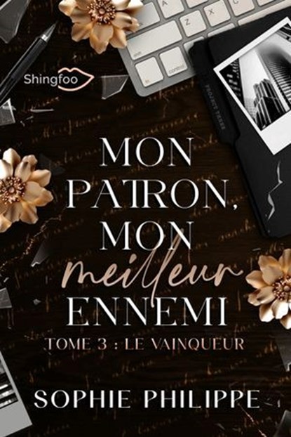 Mon Patron, Mon Meilleur Ennemi Tome 3, Sophie Philippe - Ebook - 9782379873676