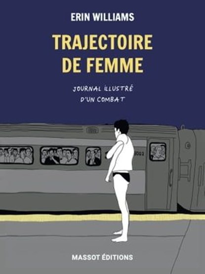 Trajectoire de femme - Journal illustré d'un combat, Erin Williams - Ebook - 9782380352276