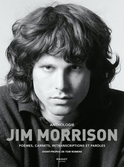 Anthologie Jim Morrison, Jim Morrison ; Tom Robbins ; Frank Lisciandro ; Anne Morrison Chewning - Ebook - 9782380353273
