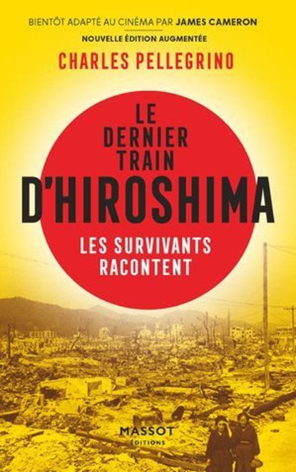 Le dernier train d'Hiroshima - Les survivants racontent, Charles Pellegrino - Ebook - 9782380354812