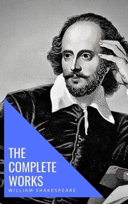 William Shakespeare: The Complete Works (Illustrated), William Shakespeare ; knowledge house - Ebook - 9782380370041