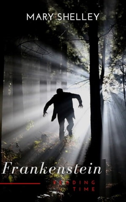 Frankenstein, Mary Shelley ; Reading Time - Ebook - 9782380370157