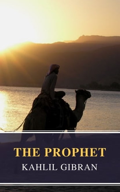 The Prophet, Kahlil Gibran - Ebook - 9782380370515