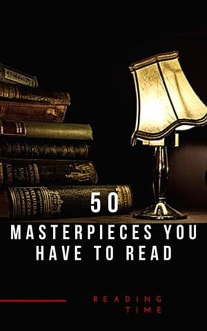 50 Masterpieces you have to read, Louisa May Alcott ; Jane Austen ; Joseph Conrad ; D. H. Lawrence ; George Eliot ; Leo Tolstoy ; James Joyce ; Charles Dickens ; Bram Stoker ; Oscar Wilde ; Honoré de Balzac ; Edgar Rice Burroughs ; Anne Brontë ; Charlotte Brontë ; Emily Brontë ; Lewis Car - Ebook - 9782380370591