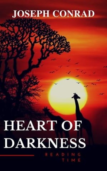 Heart of Darkness: A Joseph Conrad Trilogy, Joseph Conrad ; Reading Time - Ebook - 9782380370768