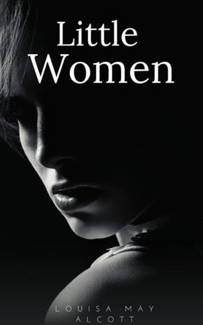 Little Women, Louisa May Alcott - Ebook - 9782380371857