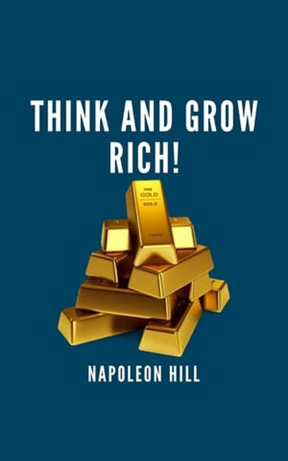 Think and Grow Rich!, Napoleon Hill - Ebook - 9782380371901