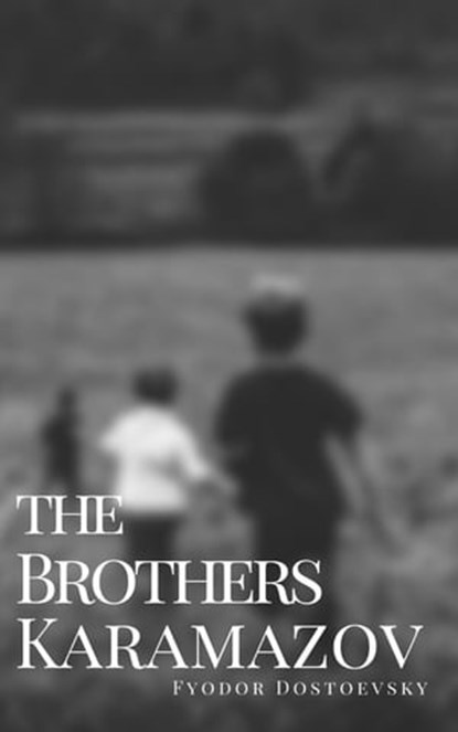 The Brothers Karamazov, Fyodor Dostoevsky - Ebook - 9782380371932