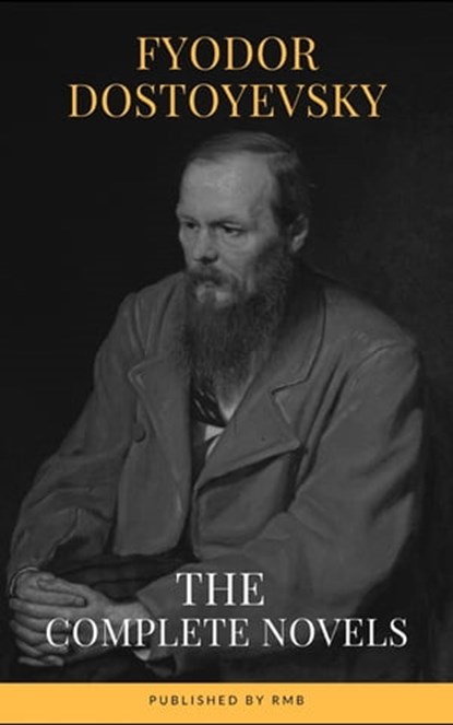 Fyodor Dostoyevsky: The Complete Novels, Fyodor Dostoevsky - Ebook - 9782380372809