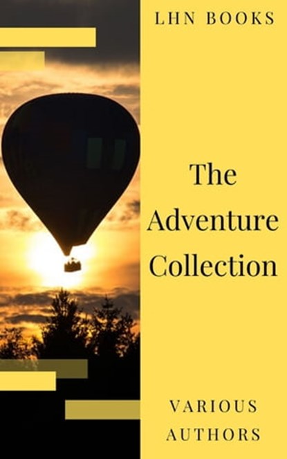 The Adventure Collection: Treasure Island, The Jungle Book, Gulliver's Travels, White Fang..., Jonathan Swift ; Jack London ; Rudyard Kipling ; Howard Pyle ; Robert Louis Stevenson - Ebook - 9782380373295