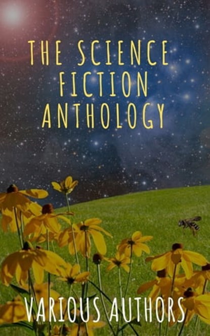 The Science Fiction Anthology, Andre Norton ; Murray Leinster ; Lester del Rey ; Harry Harrison ; Marion Zimmer Bradley ; Fritz Leiber ; Ben Bova ; The griffin classics ; Philip K. Dick - Ebook - 9782380373578