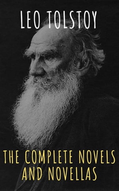 Leo Tolstoy: The Complete Novels and Novellas, Leo Tolstoy ; The griffin classics - Ebook - 9782380373639